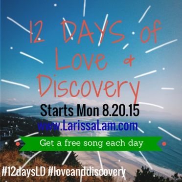 12 Days of Love & Discovery Begins 8.20.15-Check This Post for Free Songs