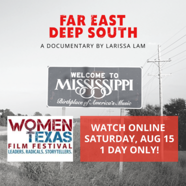 Far East Deep South at Women TX Film Fest